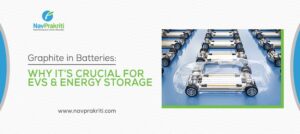 Graphite in Batteries | Navprakriti